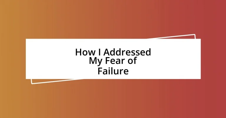 How I Addressed My Fear of Failure