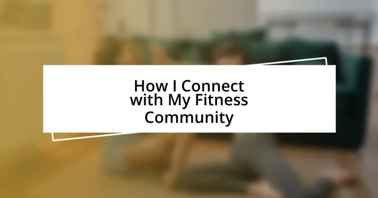 How I Connect with My Fitness Community