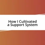 How I Cultivated a Support System