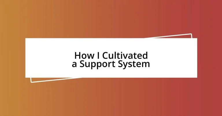 How I Cultivated a Support System