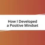 How I Developed a Positive Mindset