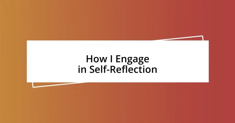 How I Engage in Self-Reflection