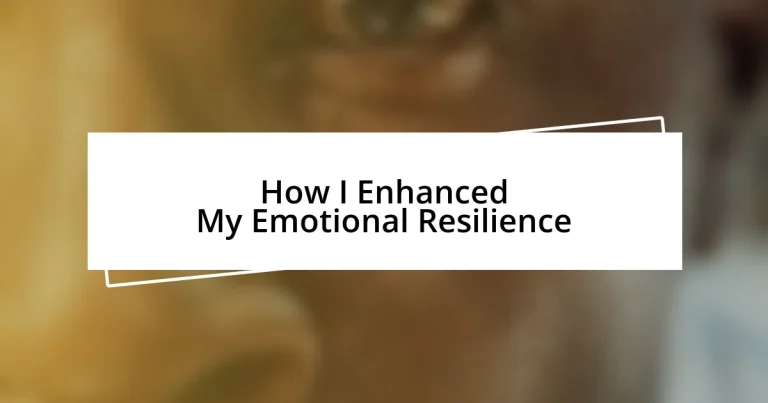 How I Enhanced My Emotional Resilience