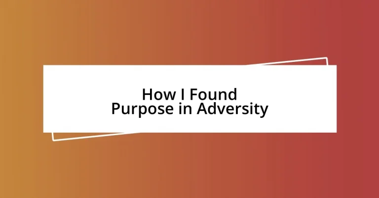 How I Found Purpose in Adversity