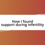 How I found support during infertility