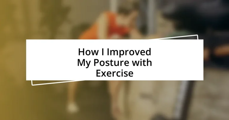 How I Improved My Posture with Exercise