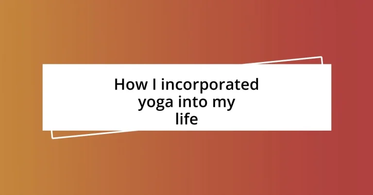 How I incorporated yoga into my life