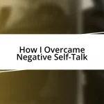 How I Overcame Negative Self-Talk