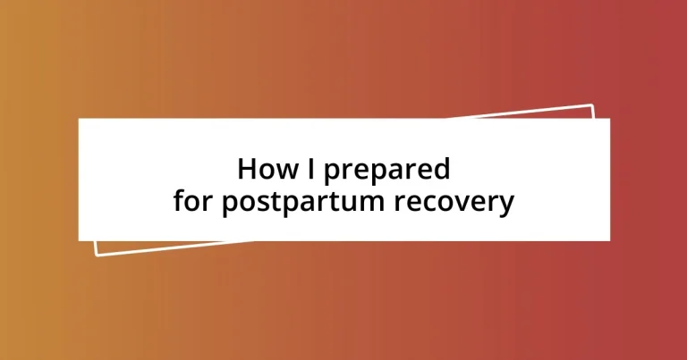 How I prepared for postpartum recovery