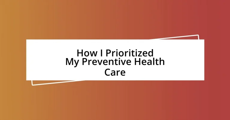 How I Prioritized My Preventive Health Care