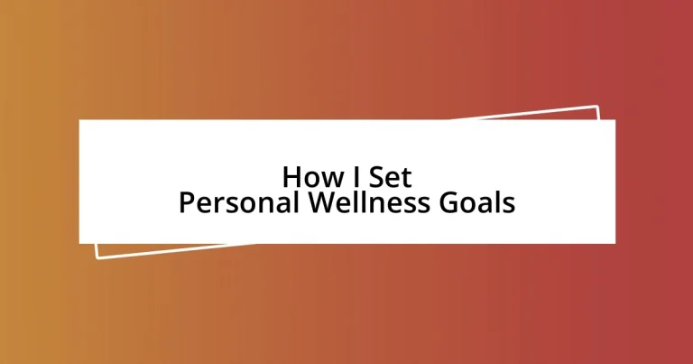 How I Set Personal Wellness Goals