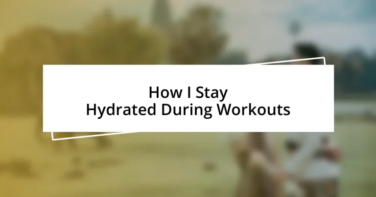 How I Stay Hydrated During Workouts