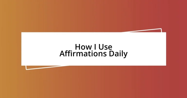 How I Use Affirmations Daily