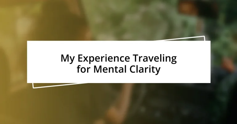 My Experience Traveling for Mental Clarity