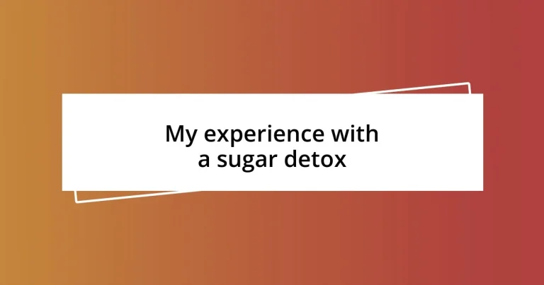 My experience with a sugar detox