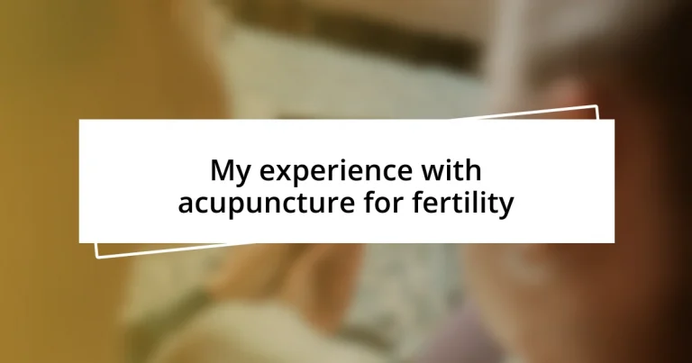 My experience with acupuncture for fertility