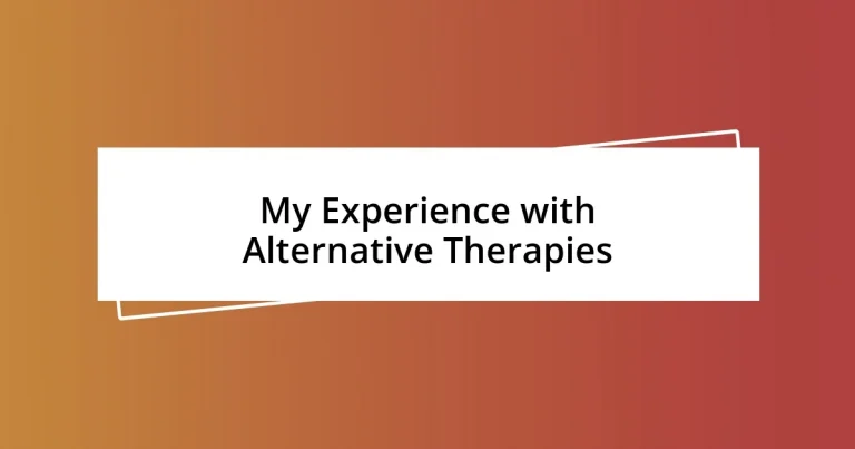 My Experience with Alternative Therapies