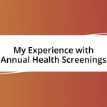 My Experience with Annual Health Screenings