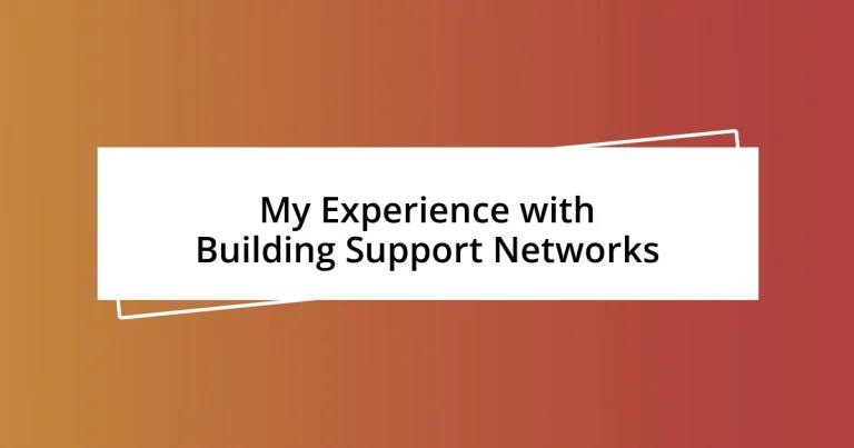 My Experience with Building Support Networks