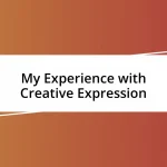 My Experience with Creative Expression