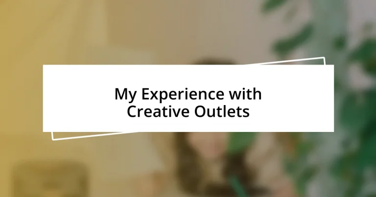 My Experience with Creative Outlets