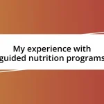 My experience with guided nutrition programs