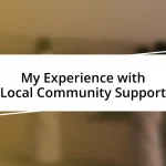 My Experience with Local Community Support