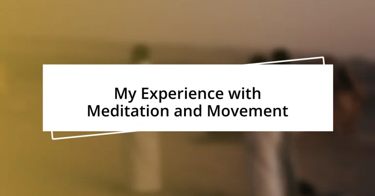 My Experience with Meditation and Movement