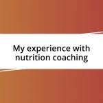 My experience with nutrition coaching