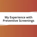 My Experience with Preventive Screenings