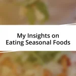 My Insights on Eating Seasonal Foods