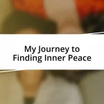 My Journey to Finding Inner Peace