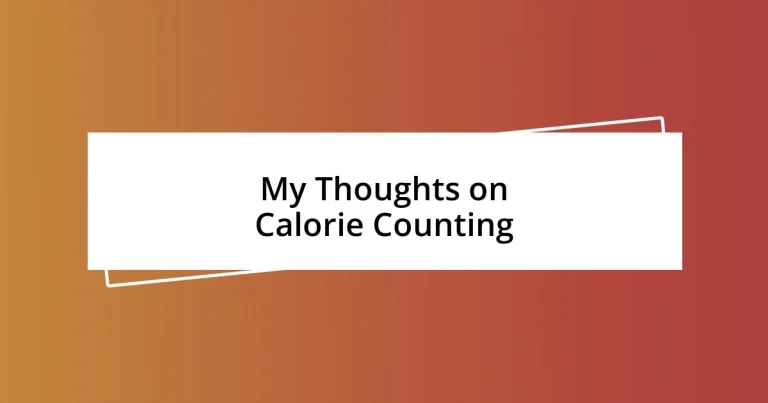 My Thoughts on Calorie Counting