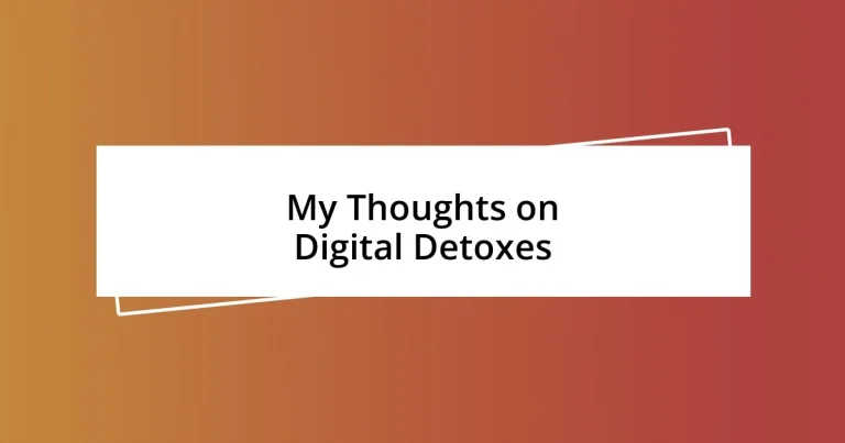 My Thoughts on Digital Detoxes