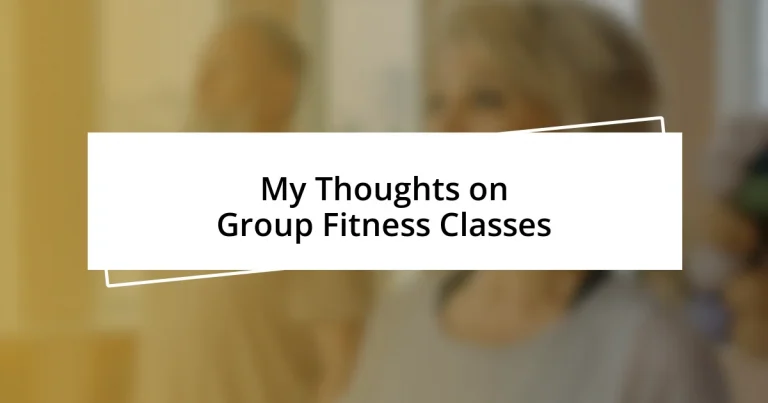 My Thoughts on Group Fitness Classes