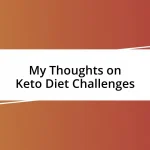 My Thoughts on Keto Diet Challenges