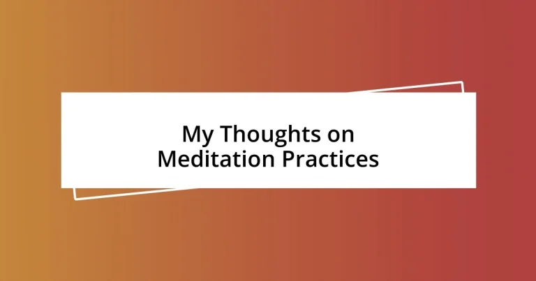 My Thoughts on Meditation Practices