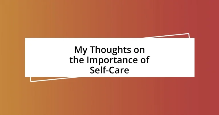 My Thoughts on the Importance of Self-Care