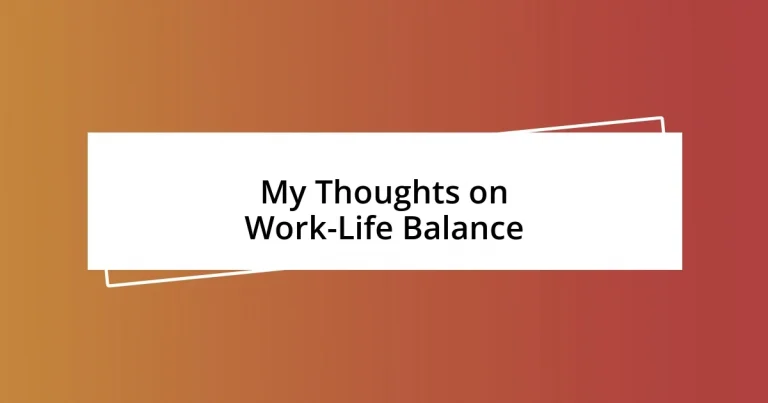 My Thoughts on Work-Life Balance