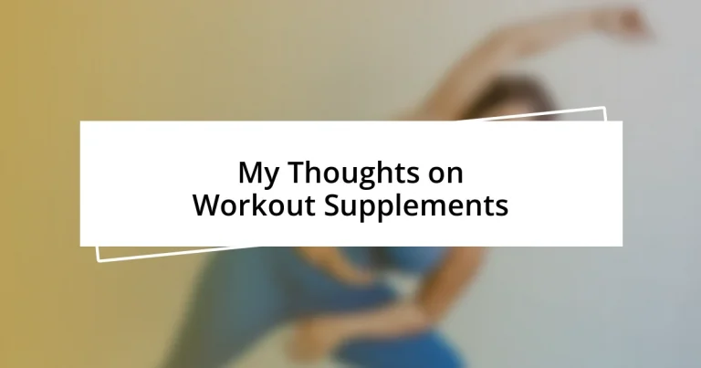 My Thoughts on Workout Supplements