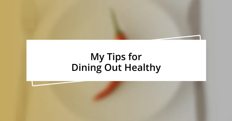 My Tips for Dining Out Healthy