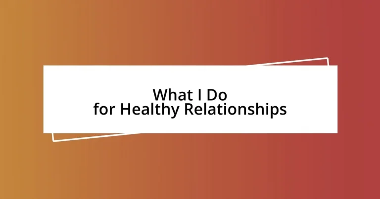 What I Do for Healthy Relationships