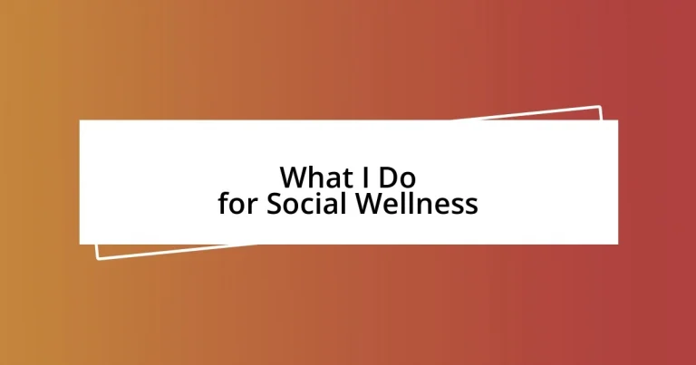 What I Do for Social Wellness