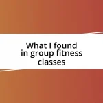 What I found in group fitness classes