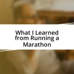 What I Learned from Running a Marathon