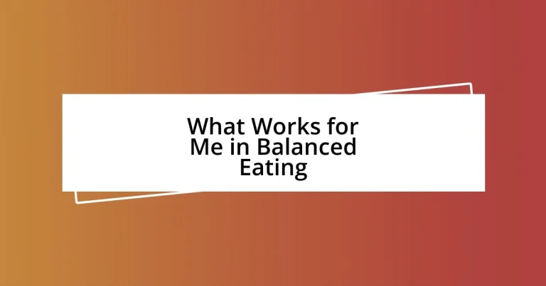 What Works for Me in Balanced Eating