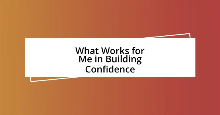 What Works for Me in Building Confidence