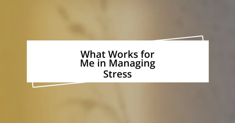 What Works for Me in Managing Stress