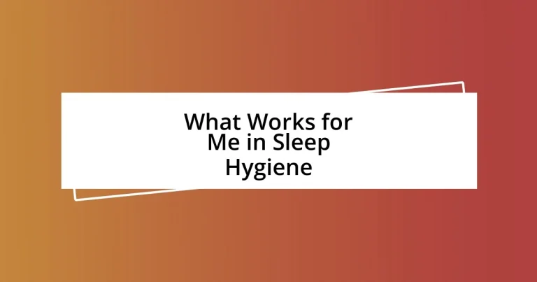 What Works for Me in Sleep Hygiene