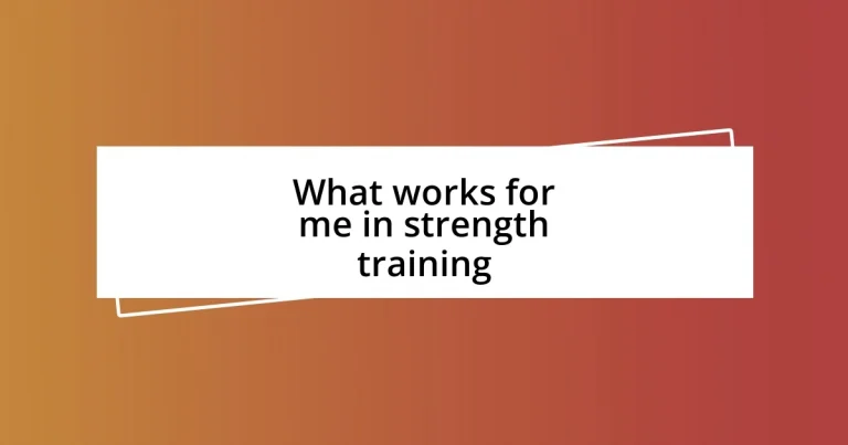 What works for me in strength training